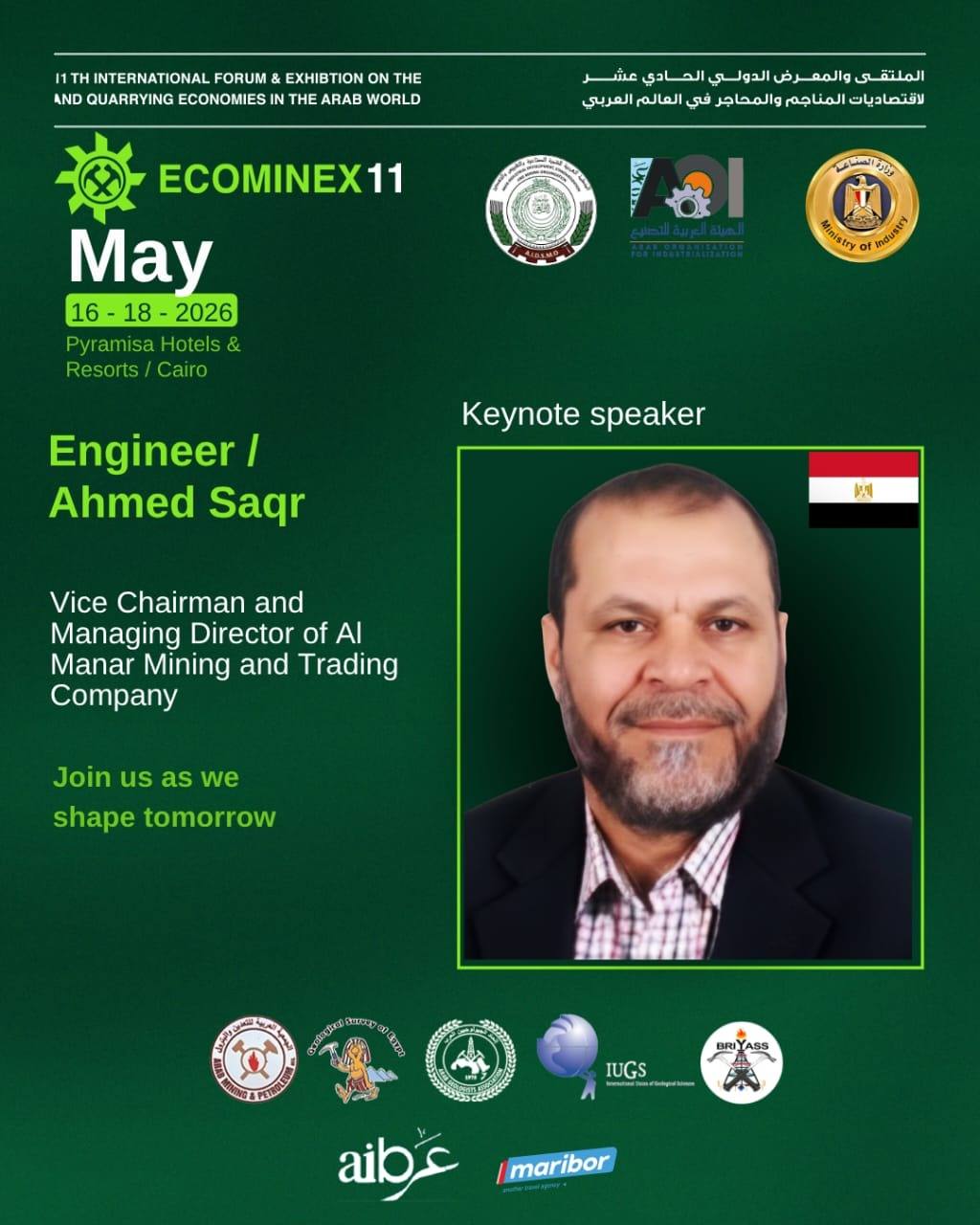Our date with the most prominent event in the mining sector
May 16-18, 2026
Speakers of the Eleventh Edition are presenting entirely new experiences and innovative topics that will take participants to the latest global advancements in creating added value within the mining economy.
Sessions rich with inspiring ideas, exciting insights, and modern perspectives make this edition a truly exceptional platform for everyone interested in the development of the mining sector and its supporting industries.
Get ready to discover what’s new… at a forum that brings together experts and change-makers in the world of mining!
